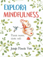Explora Mindfulness: Prepárate para sentir más y pensar menos