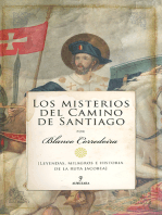 Los misterios del Camino de Santiago: Leyendas, milagros e historia de la ruta jacobea