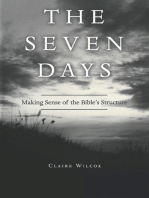 The Seven Days: Making Sense of the Bible’s Structure