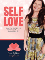 Self Love - Boost Your Self Worth and Confidence to Live Authentically You