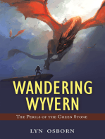 Wandering Wyvern: The Perils of the Green Stone