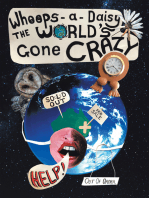Whoops-A-Daisy the World’s Gone Crazy: A Book in Rhyme by Betzy