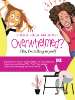 Overwhelmed? (Yes, I'm Talking to You!)