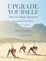 Upgrade Yourself: Thru the Holistic Movement