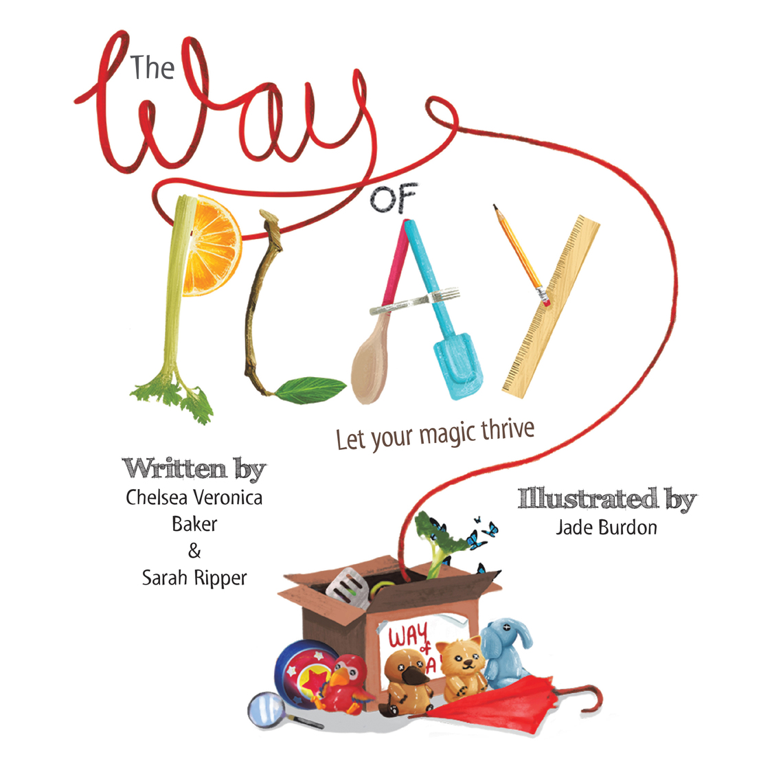 The Way of Play by Chelsea Veronica Baker, Sarah Ripper, Jade Burdon ...