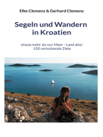 Segeln und Wandern in Kroatien: etwas mehr als nur Meer - Land ahoi aktuell 150 verlockende Ziele