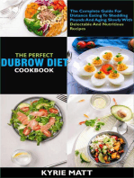 The Perfect Dubrow Diet Cookbook:The Complete Guide For Distance Eating To Shedding Pounds And Aging Slowly With Delectable And Nutritious Recipes