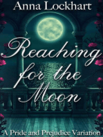 Reaching for the Moon: A Pride and Prejudice Variation