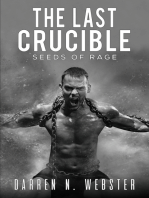 The Last Crucible: Seeds of Rage
