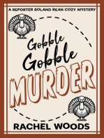 Gobble Gobble Murder: A Reporter Roland Bean Cozy Mystery, #5