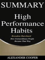 Summary of High Performance Habits: by Brendon Burchard - How Extraordinary People  Became That Way - A Comprehensive Summary