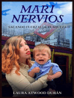 Mari Nervios: Sacando fuerzas de flaqueza