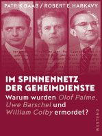 Im Spinnennetz der Geheimdienste: Warum wurden Olof Palme, Uwe Barschel und William Colby ermordet?