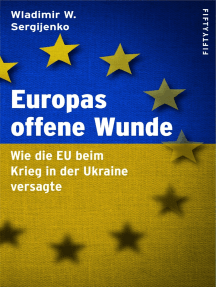 Europas offene Wunde: Wie die EU beim Krieg in der Ukraine versagte