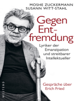 Gegen Entfremdung: Lyriker der Emanzipation und streitbarer Intellektueller. Gespräche über Erich Fried