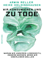 Wir konsumieren uns zu Tode: Warum wir unseren Lebensstil ändern müssen, wenn wir überleben wollenl