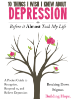 10 Things I Wish I Knew About Depression Before It Almost Took My Life: A Pocket Guide to Recognize, Respond to, and Relieve Depression