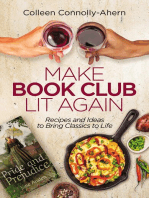 Make Book Club Lit Again: Recipes and Ideas to Bring Classics to Life