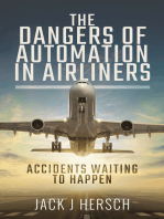 The Dangers of Automation in Airliners: Accidents Waiting to Happen