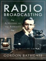 Radio Broadcasting: A History of the Airwaves