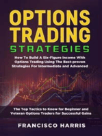 Options trading strategies: How To Build A Six-Figure Income With Options Trading Using The Best-proven Strategies For Intermediate and Advanced. The Top Tactics to Know for Beginner and Veteran Options Traders for Successful Gains