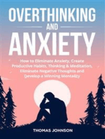 Overthinking and Anxiety: How to Eliminate Anxiety, Create Productive Habits, Thinking & Meditation, Eliminate Negative Thoughts and Develop a Winning Mentality