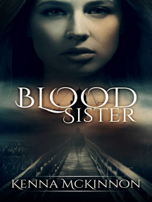 Blood Sister by Kenna McKinnon - Ebook | Everand