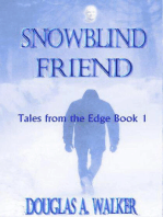 Snowblind Friend: Tales From the Edge, #1