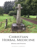 Christian Herbal Medicine, the History and Practice