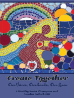 Create Together: Our Voices, Our hands, Our Lives