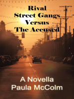 Rival Street Gangs Versus the Accused: A Novella