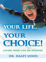 Your Life, Your Choice