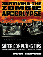 Surviving The Zombie Apocalypse: Safer Computing Tips for Small Business Managers and Everyday People