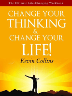 Change Your Thinking & Change Your Life: The Ultimate Life Changing Workbook