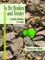 To Be Broken and Tender