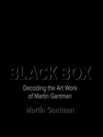 Black Box: Decoding the Art Work of Martin Gantman