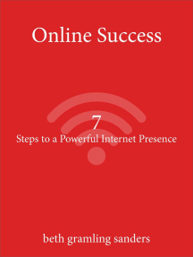 Online Success: 7 Steps to a Powerful Internet Presence by Beth G ...