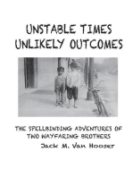 UNSTABLE TIMES-UNLIKELY OUTCOMES: THE SPELLBINDING ADVENTURE OF TWO WAYFARING BROTHERS