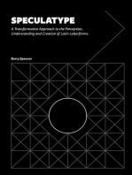 Speculatype: A Transformative Approach to the Perception, Understanding and Creation of Latin Letterforms