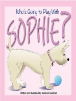 Who's Going to Play With Sophie?