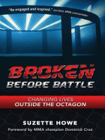 Broken Before Battle: Changing Lives Outside the Octagon
