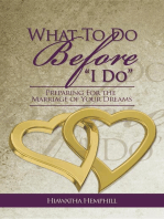 What To Do Before, "I Do"