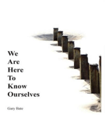 We are here to know ourselves: a journey to discover you