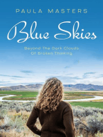 Blue Skies: Beyond The Dark Clouds Of Broken Thinking