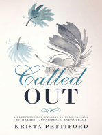 Called Out: A Blueprint for Walking in Your Calling With Clarity, Confidence, and Courage