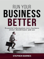 Run Your Business Better: Essential information every business owner should know and use