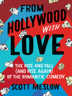 From Hollywood with Love: The Rise and Fall (and Rise Again) of the Romantic Comedy