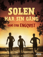 Solen har sin gång