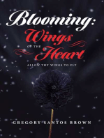 Blooming: Wings Of The Heart: "Allow THY Wings To Fly"