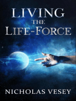 Living the Life: Force